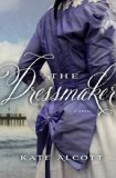 The Dressmaker by Kate Alcott